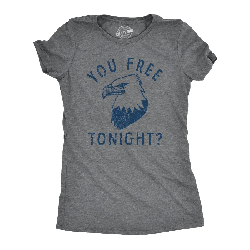 You Free Tonight Women's T Shirt