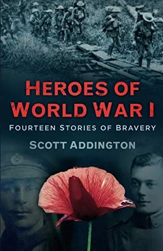 Heroes of World War I : Fourteen Stories of Bravery