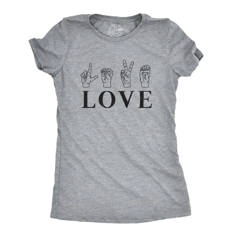 Love Sign Language Women's T Shirt