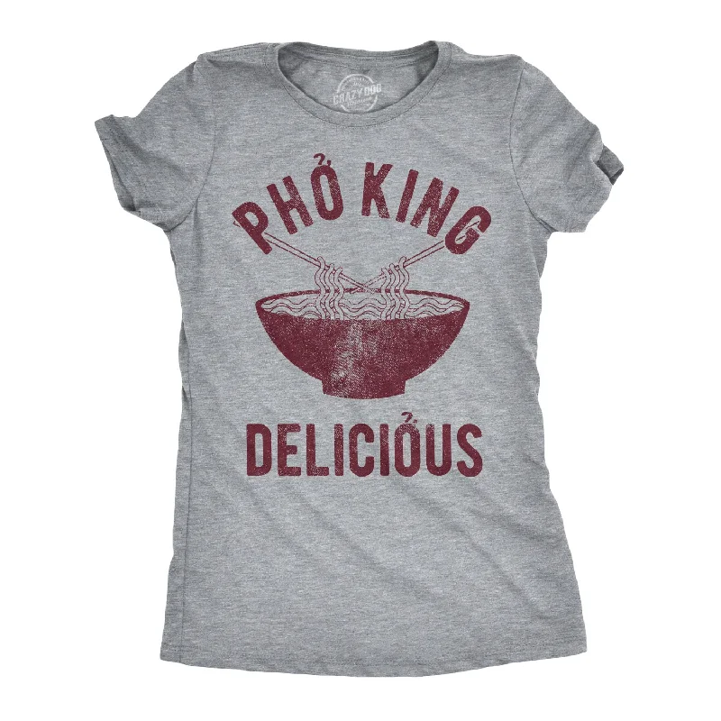 Pho King Delicious Women's T Shirt